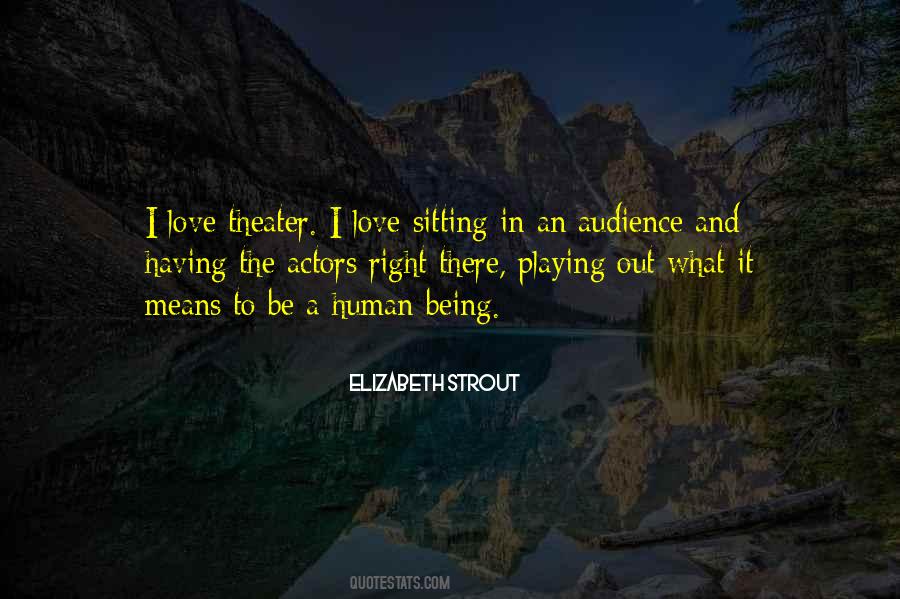 Quotes About Actors And Audience #223381