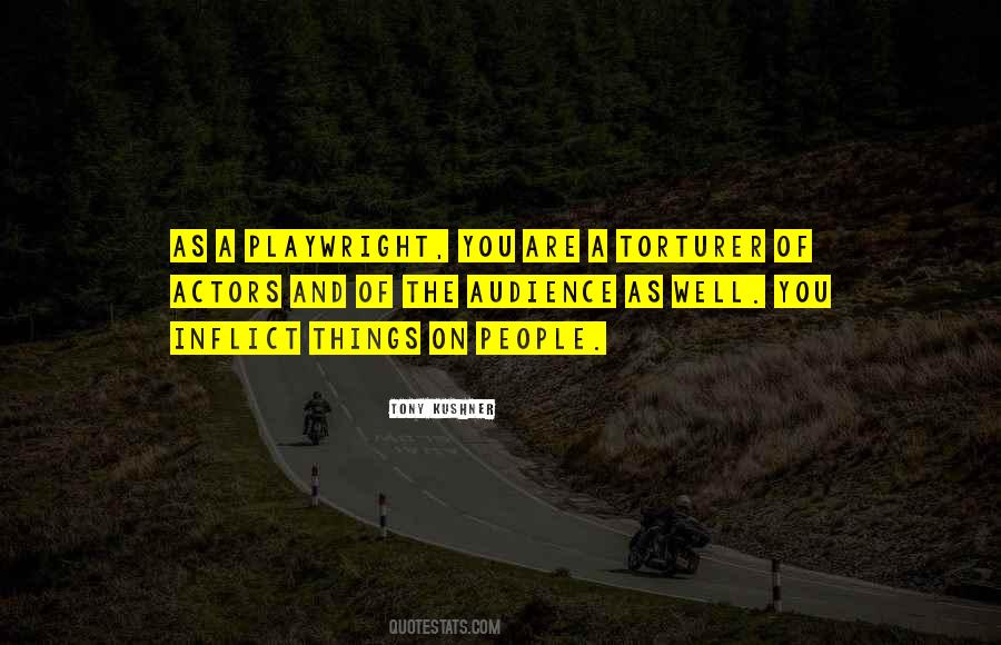 Quotes About Actors And Audience #470793