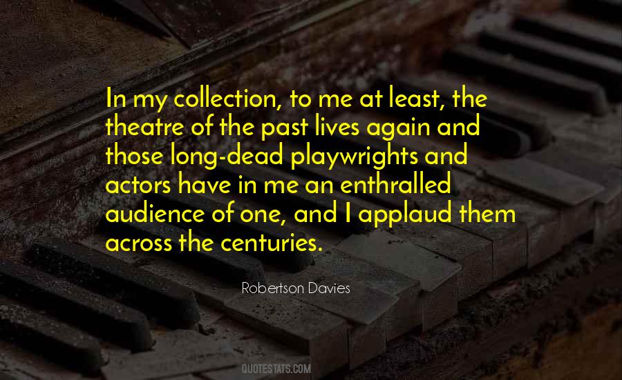 Quotes About Actors And Audience #648159
