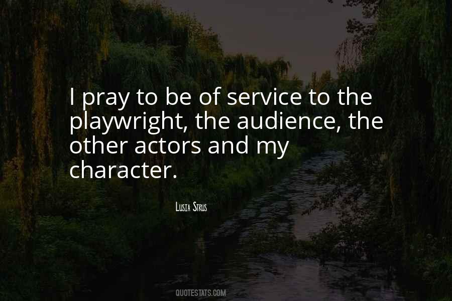Quotes About Actors And Audience #994168