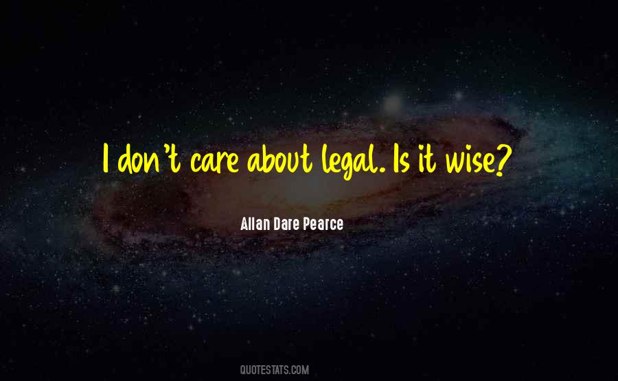 Quotes About Legality #1740338