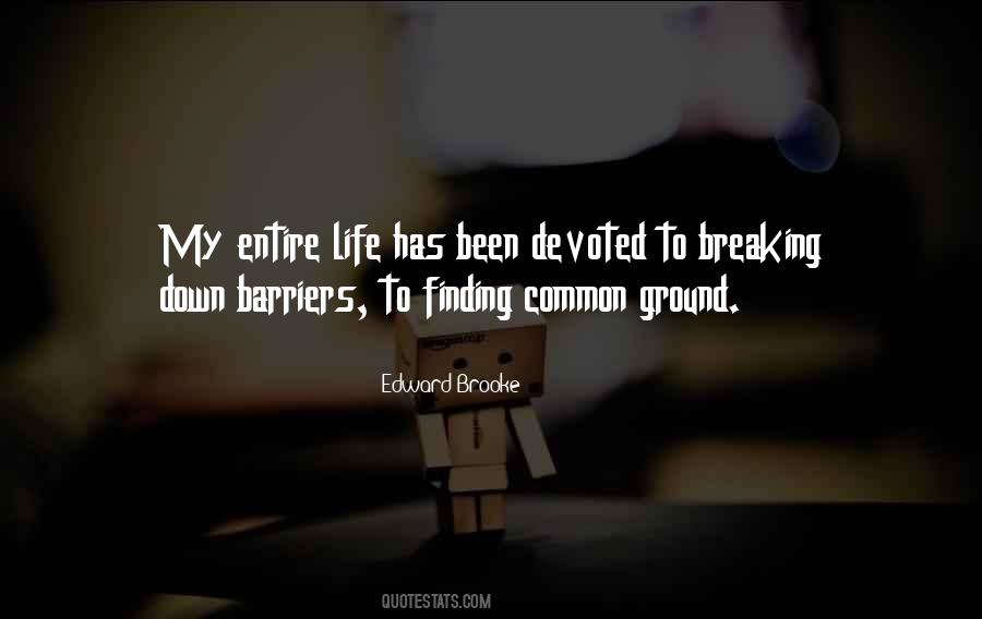 Quotes About Breaking Down Barriers #1136672