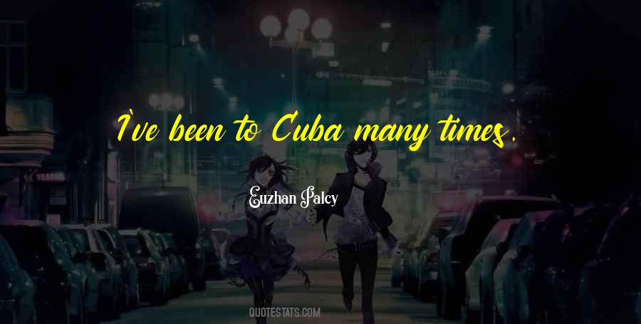 Quotes About Cuba #1246298