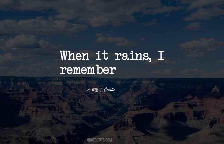 When It Rains Quotes #258625