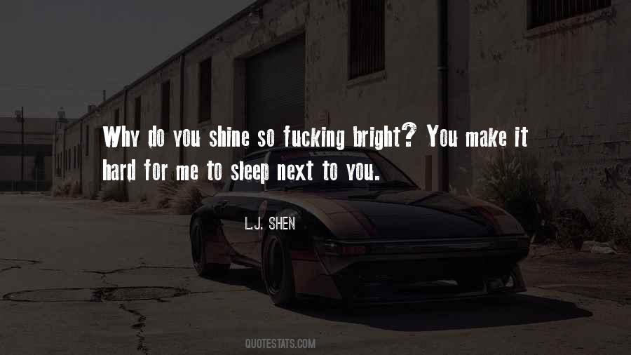 You Shine Bright Quotes #1544204