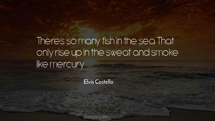 Quotes About Fish In The Sea #1356317