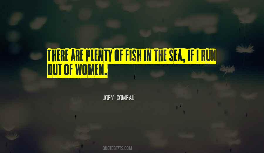 Quotes About Fish In The Sea #570280