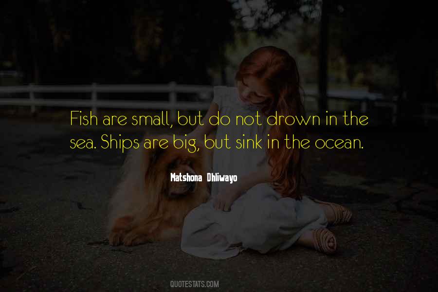 Quotes About Fish In The Sea #711886