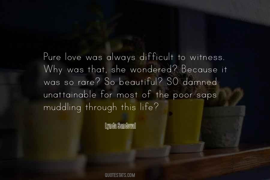 Quotes About Unattainable Love #8431