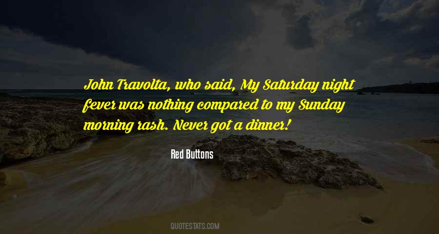 Quotes About Saturday Night Fever #1071143