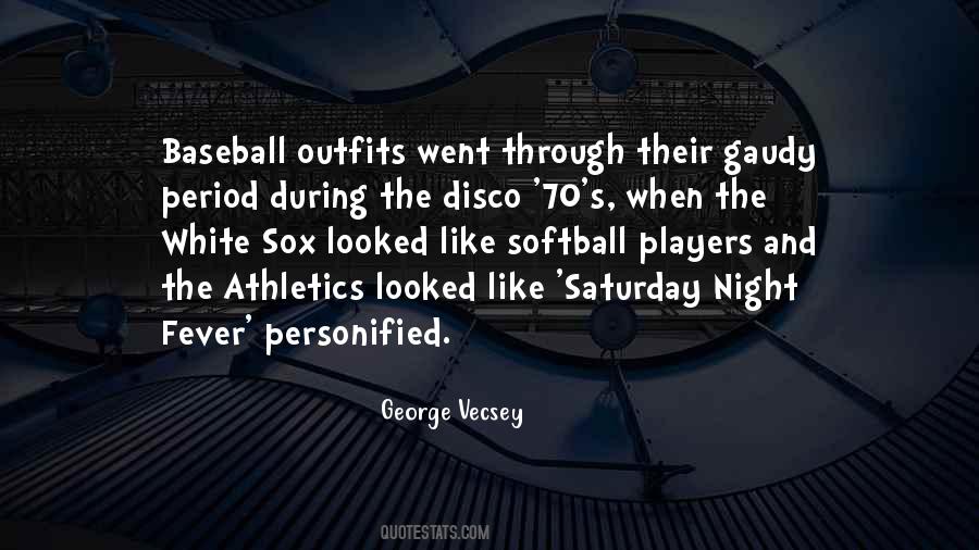 Quotes About Saturday Night Fever #365944