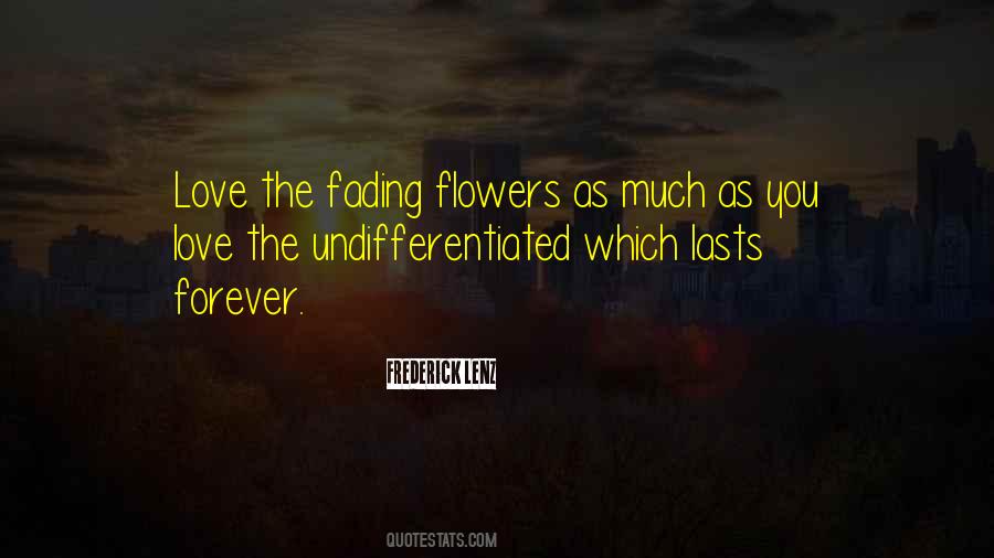 Quotes About Fading Flowers #645662