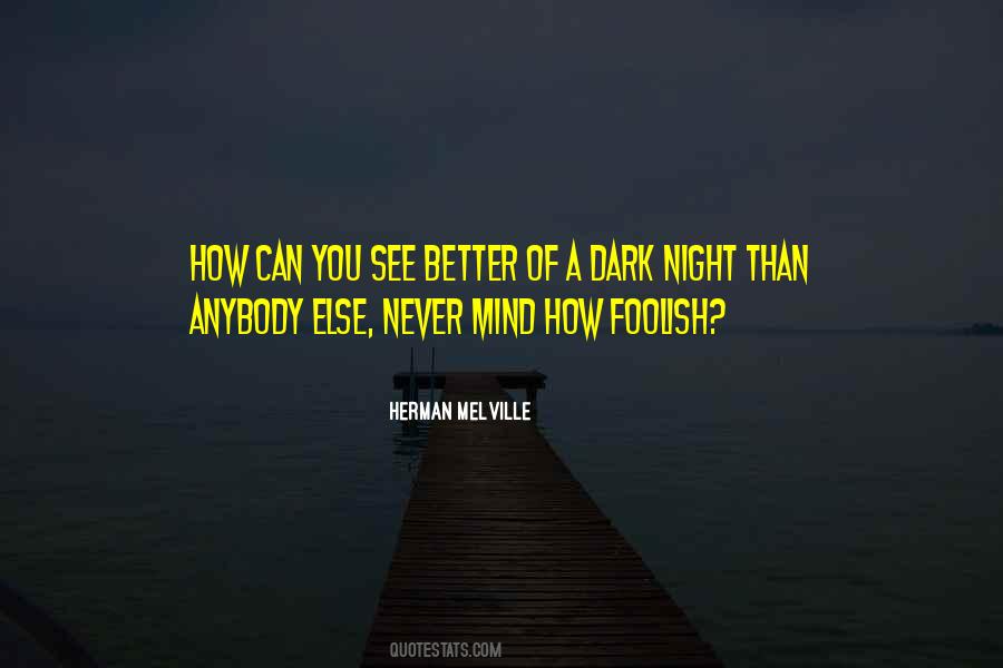 Dark Night Quotes #516146