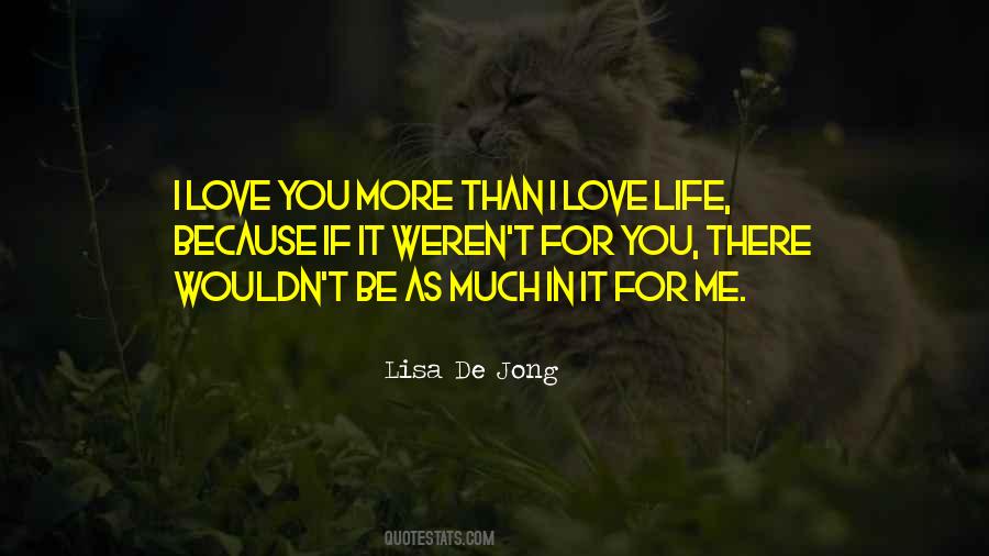 Quotes About I Love You More Than #1154374