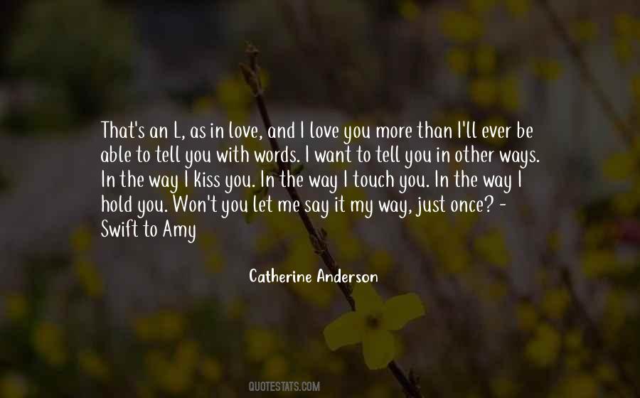 Quotes About I Love You More Than #1346431