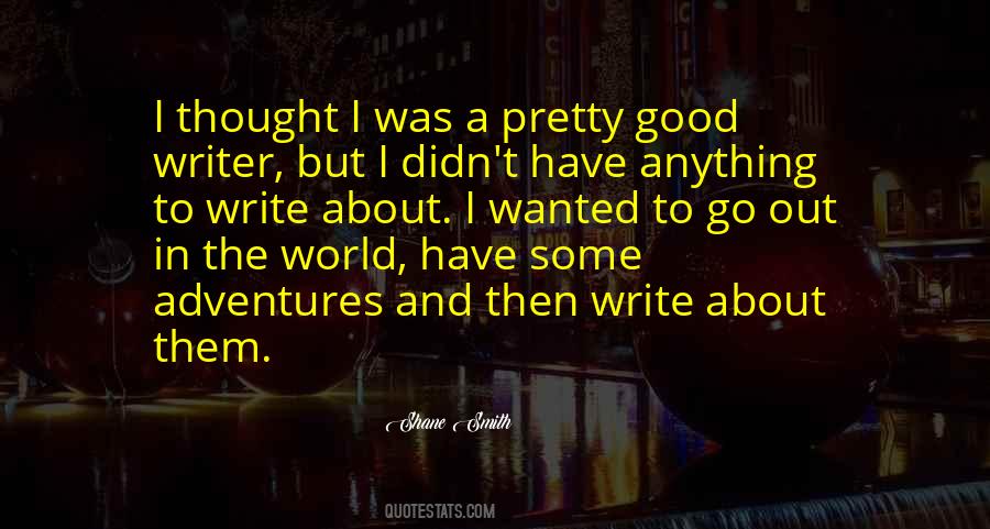 Out In The World Quotes #1263652