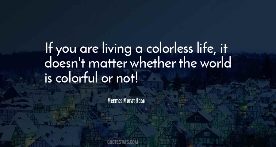 Quotes About A Colorless World #1074693