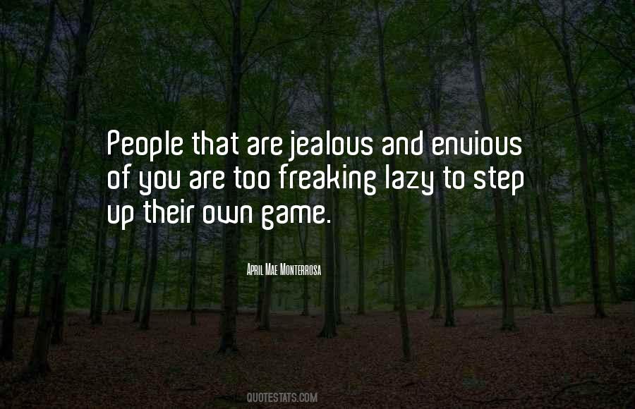 Quotes About Jealousy And Envy #1382512