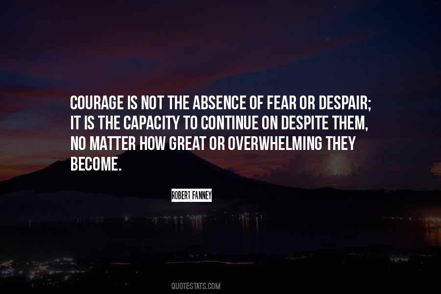 Overwhelming Fear Quotes #1129610