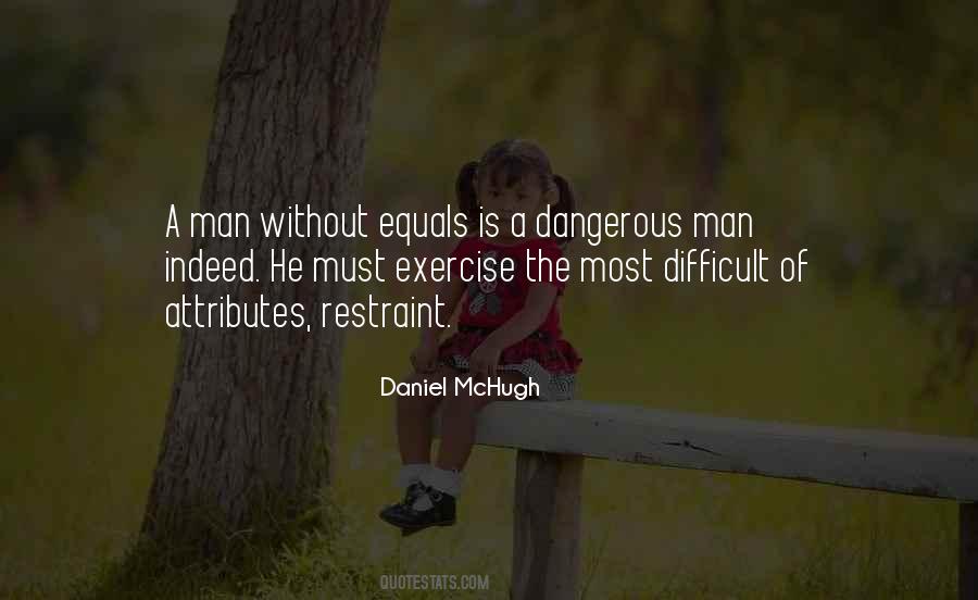 Quotes About Dangerous Man #1210156