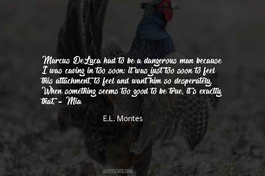 Quotes About Dangerous Man #157158