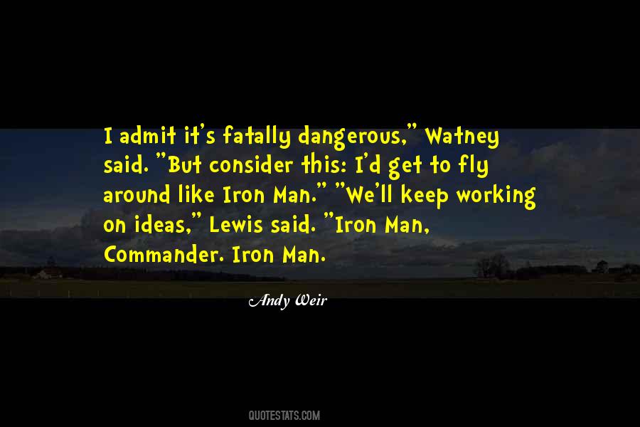 Quotes About Dangerous Man #164549