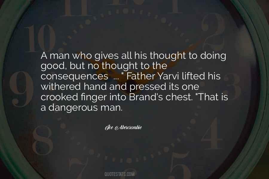 Quotes About Dangerous Man #1805454