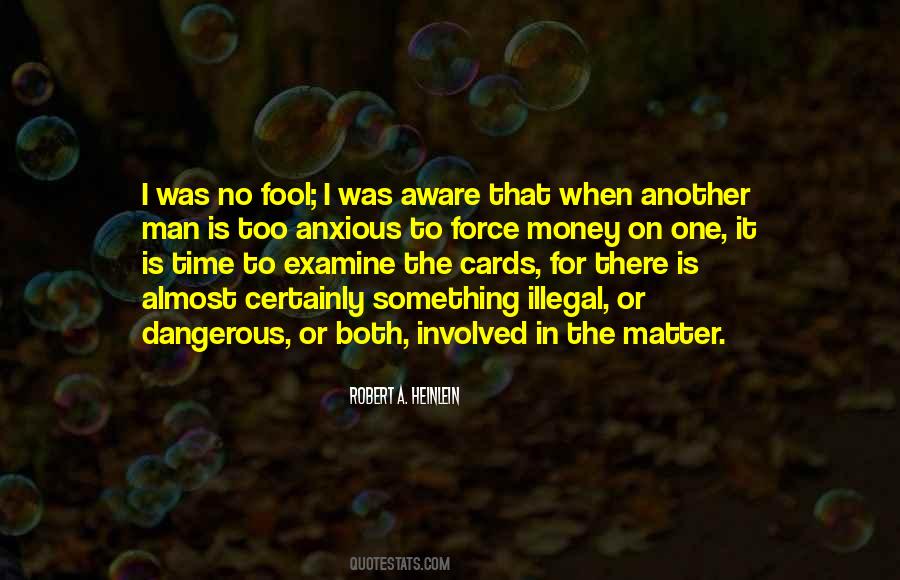 Quotes About Dangerous Man #181439