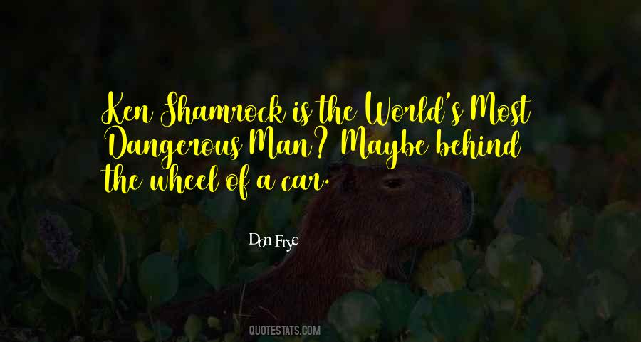 Quotes About Dangerous Man #1817