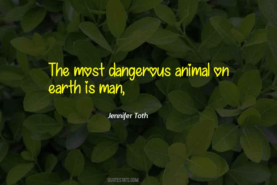 Quotes About Dangerous Man #239473