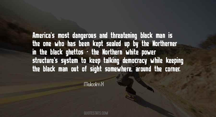 Quotes About Dangerous Man #249496