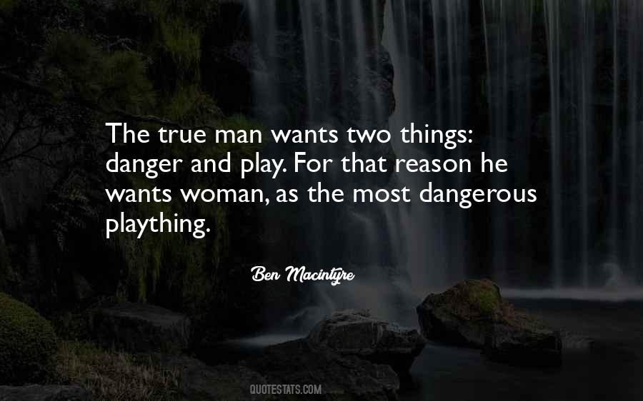 Quotes About Dangerous Man #255148