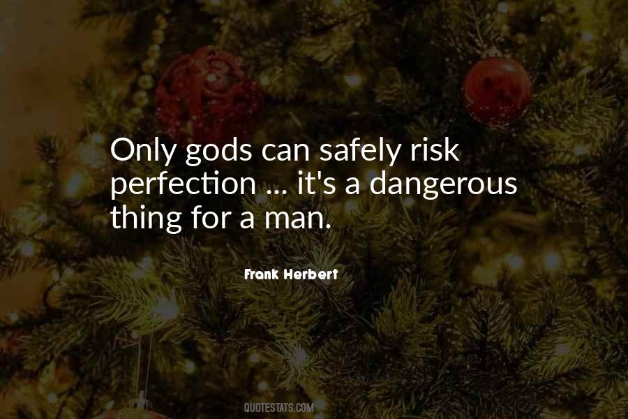 Quotes About Dangerous Man #293106