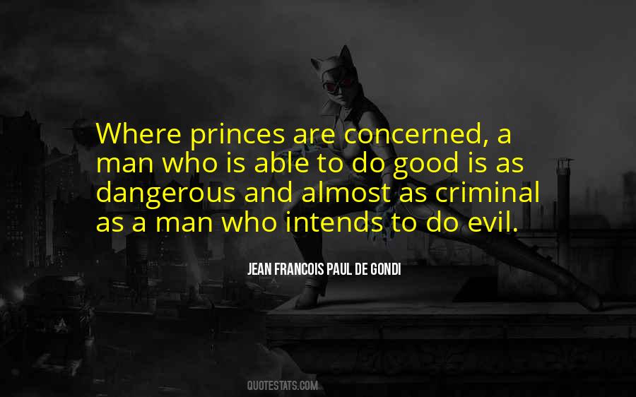 Quotes About Dangerous Man #36835