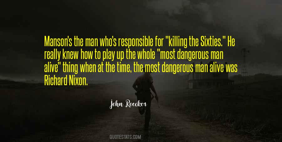 Quotes About Dangerous Man #390849