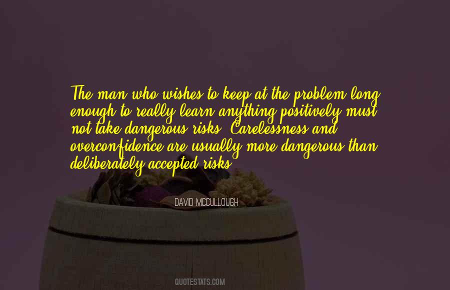 Quotes About Dangerous Man #413007