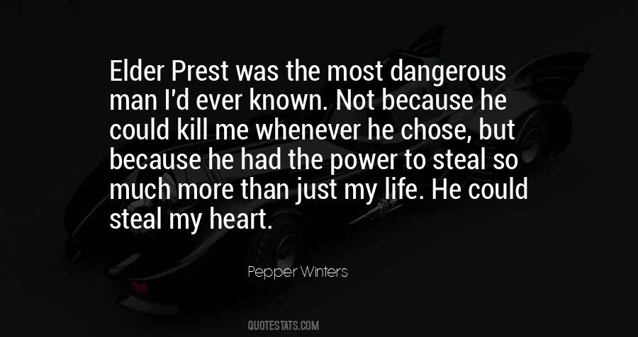 Quotes About Dangerous Man #527944