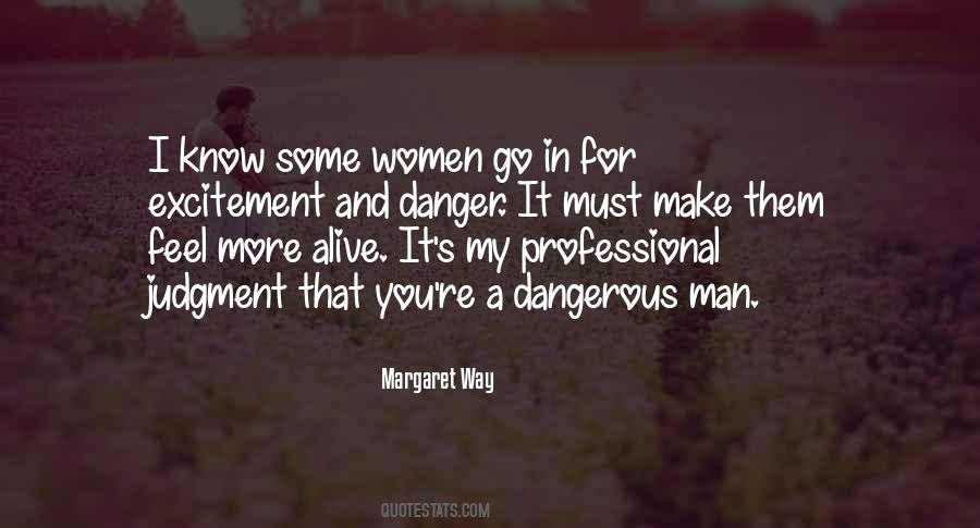 Quotes About Dangerous Man #675204