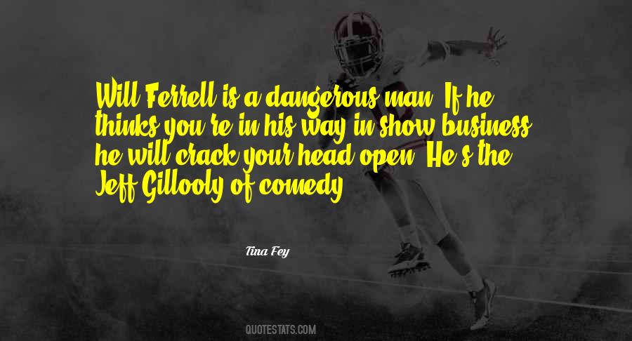 Quotes About Dangerous Man #95851