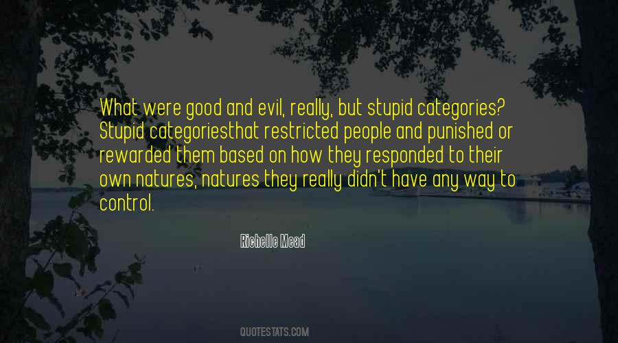 Quotes About Good To Evil #27511