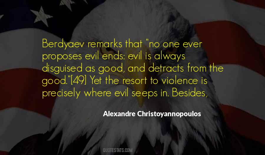 Quotes About Good To Evil #35435