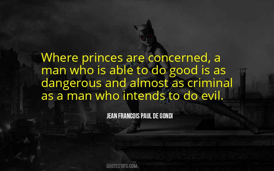 Quotes About Good To Evil #36835