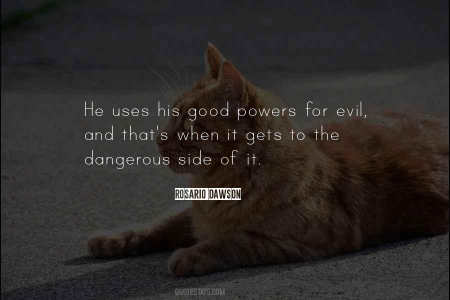 Quotes About Good To Evil #88918