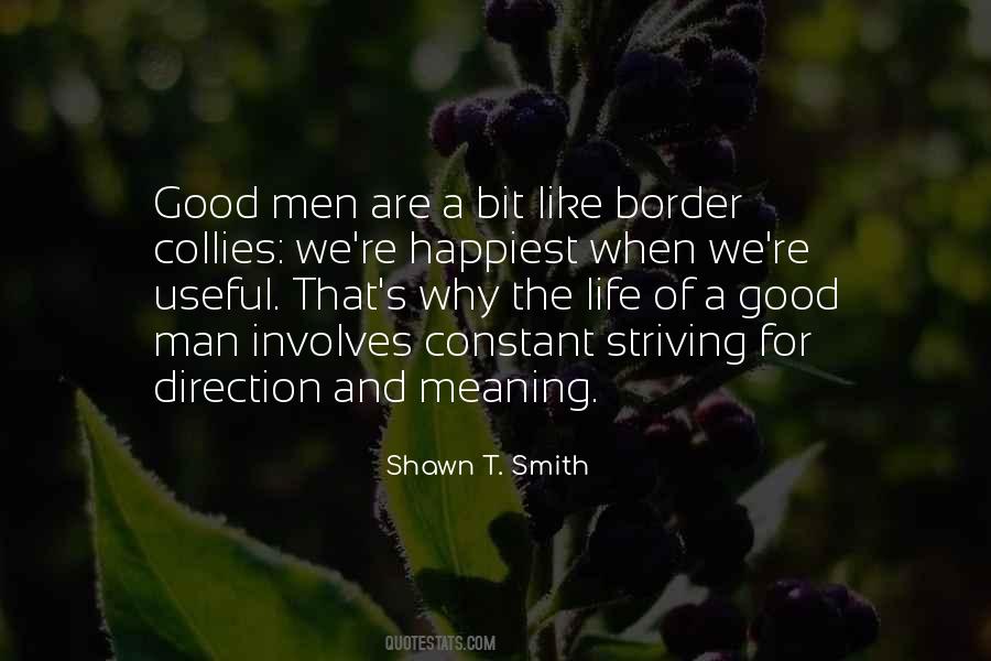 Quotes About A Good Man's Life #1011946