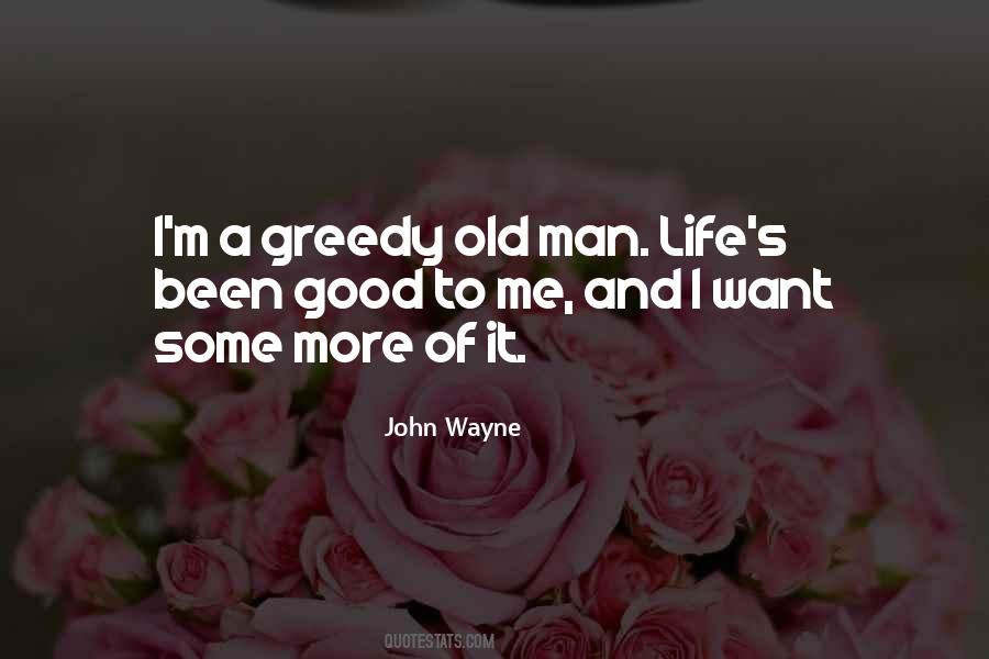 Quotes About A Good Man's Life #1365180