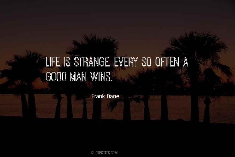 Quotes About A Good Man's Life #1966