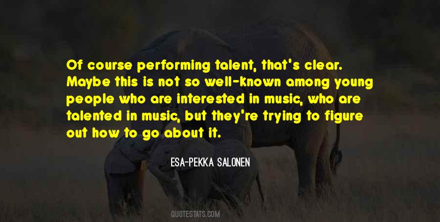 Quotes About Talented #1115012