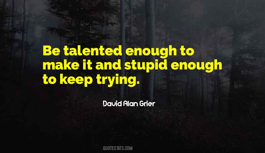 Quotes About Talented #1842158