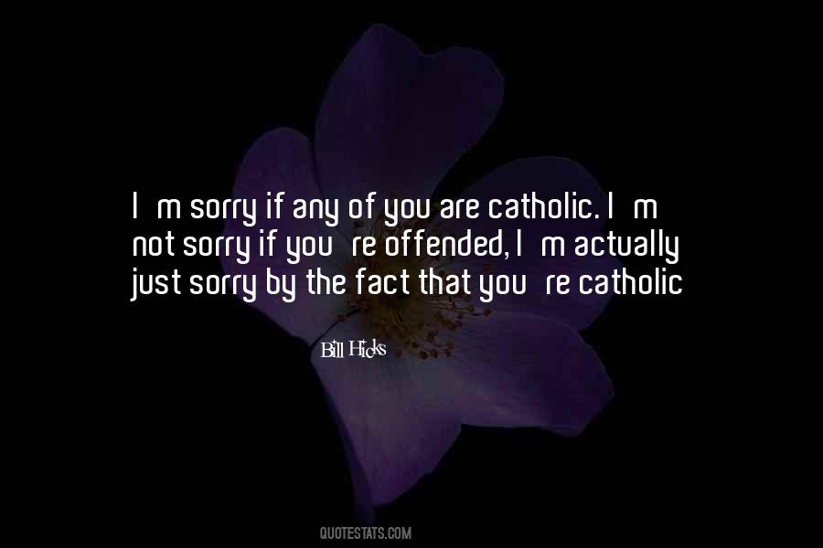 Quotes About I M Sorry #1197514