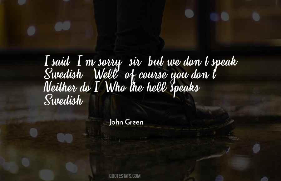 Quotes About I M Sorry #1225198